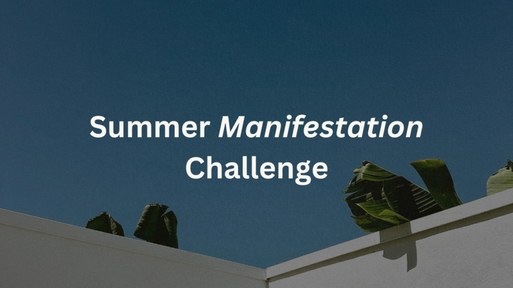 blue sky and white wall with green plants on it, with words saying "summer manifestation challenge"